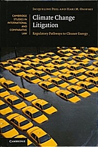 Climate Change Litigation : Regulatory Pathways to Cleaner Energy (Hardcover)