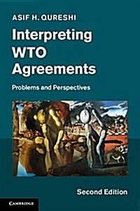 Interpreting WTO Agreements : Problems and Perspectives (Hardcover, 2 Revised edition)