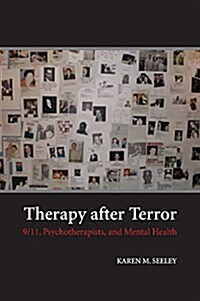 Therapy After Terror : 9/11, Psychotherapists, and Mental Health (Paperback)
