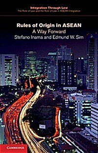 Rules of Origin in ASEAN : A Way Forward (Paperback)