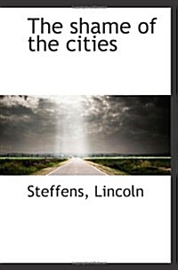 The shame of the cities (Paperback)