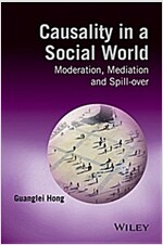 Causality in a Social World: Moderation, Mediation and Spill-Over (Hardcover)