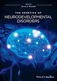 The Genetics of Neurodevelopmental Disorders (Hardcover, 1st)