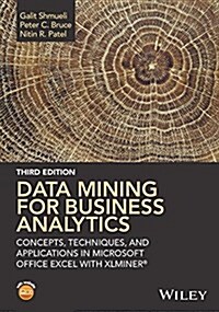 [중고] Data Mining for Business Analytics: Concepts, Techniques, and Applications with Xlminer (Hardcover, 3)