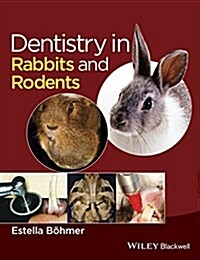 Dentistry in Rabbits and Rodents (Hardcover, 1st)