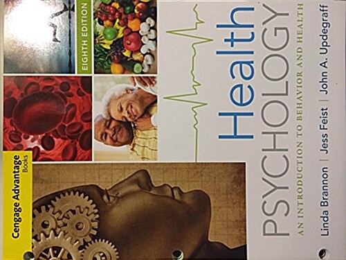 Cengage Advantage Books: Health Psychology: An Introduction to Behavior and Health (Loose Leaf, 8)