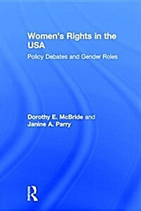 Womens Rights in the USA : Policy Debates and Gender Roles (Hardcover, 5 ed)