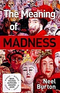 The Meaning of Madness (Paperback, 1st)
