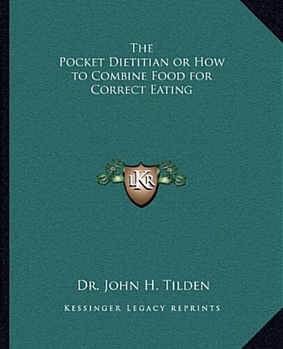 The Pocket Dietitian or How to Combine Food for Correct Eating (Paperback)