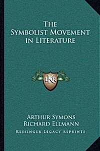 The Symbolist Movement in Literature (Paperback)