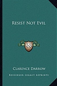 Resist Not Evil (Paperback)