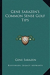 Gene Sarazens Common Sense Golf Tips (Paperback)