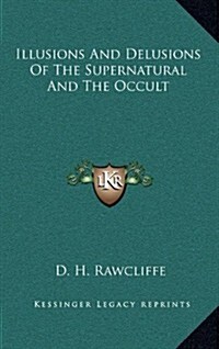 Illusions and Delusions of the Supernatural and the Occult (Hardcover)