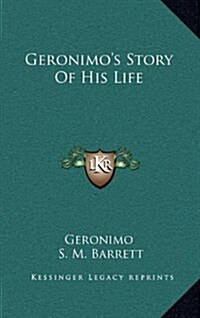 Geronimos Story of His Life (Hardcover)