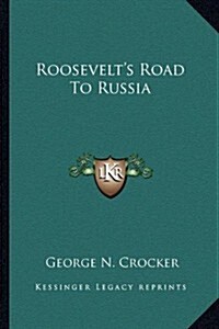 Roosevelts Road to Russia (Paperback)