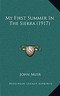 My First Summer in the Sierra (1917) (Hardcover)