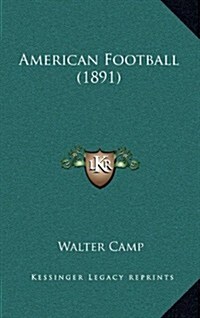 American Football (1891) (Hardcover)