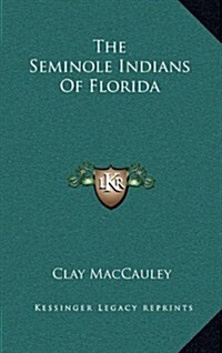 The Seminole Indians of Florida (Hardcover)