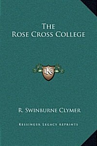 The Rose Cross College (Hardcover)
