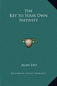 The Key to Your Own Nativity (Hardcover)