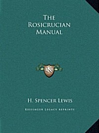 The Rosicrucian Manual (Hardcover)