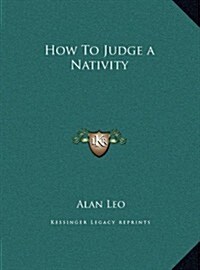 How to Judge a Nativity (Hardcover)