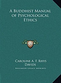A Buddhist Manual of Psychological Ethics (Hardcover)