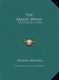 The Magic Wand: The Caduceus (1956) (Paperback)