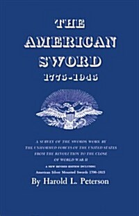 American Sword, 1775 to 1945 (Hardcover)