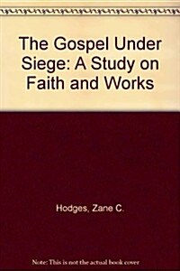 The Gospel Under Siege (Paperback)