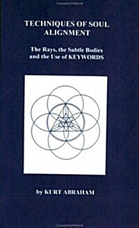 Techniques of Soul Alignment (Paperback)
