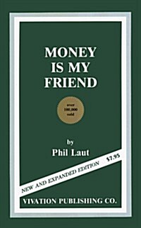 Money Is My Friend (Paperback, 2nd Revised edition)