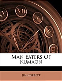 Man Eaters of Kumaon (Paperback)