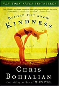 Before You Know Kindness: A Novel (Hardcover, 1st)