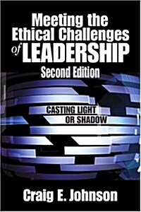 Meeting the Ethical Challenges of Leadership: Casting Light or Shadow (Paperback, 2nd)