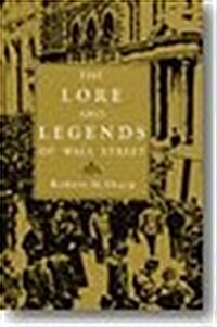 The Lore and Legends of Wall Street (Hardcover)