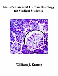 Krauses Essential Human Histology for Medical Students (Paperback)