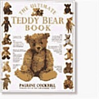 Ultimate Teddy Bear Book (Hardcover, 1st American ed)