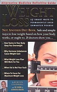 Weight Loss : An Alternative Medicine Definitive Guide (Paperback, 1st)