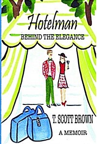 Hotelman: Behind the Elegance (Paperback)