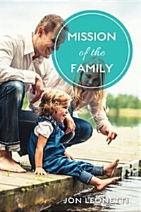 Mission of the Family (Paperback, First Edition)