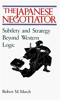 [중고] Japanese Negotiator: Sublety and Strategy Beyond Western Logic (Paperback)