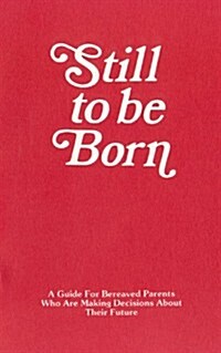 Still to Be Born (Paperback)