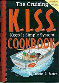 The Cruising K.I.S.S. Keep it Simple System Cookbook (Paperback, 2nd)