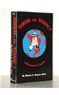 Tired or Toxic (Paperback)