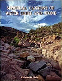 Mystical Canyons of Water, Light, and Stone (Paperback)