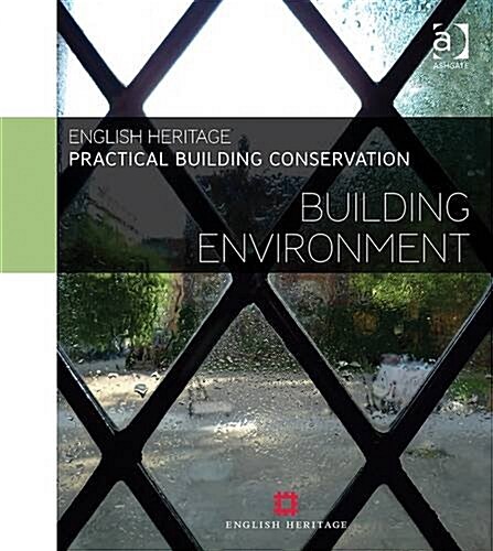 Practical Building Conservation: Building Environment (Hardcover, New ed)