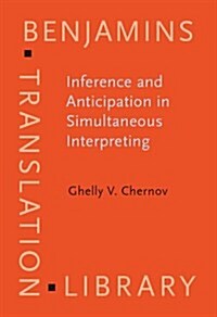 Inference and Anticipation in Simultaneous Interpreting (Hardcover)