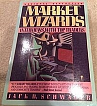 Market Wizards: Interviews with Top Traders (Paperback)