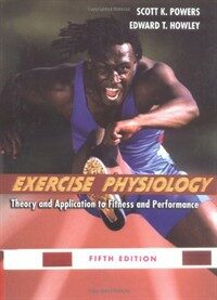 Exercise physiology : theory and applications to fitness and performance 5th ed